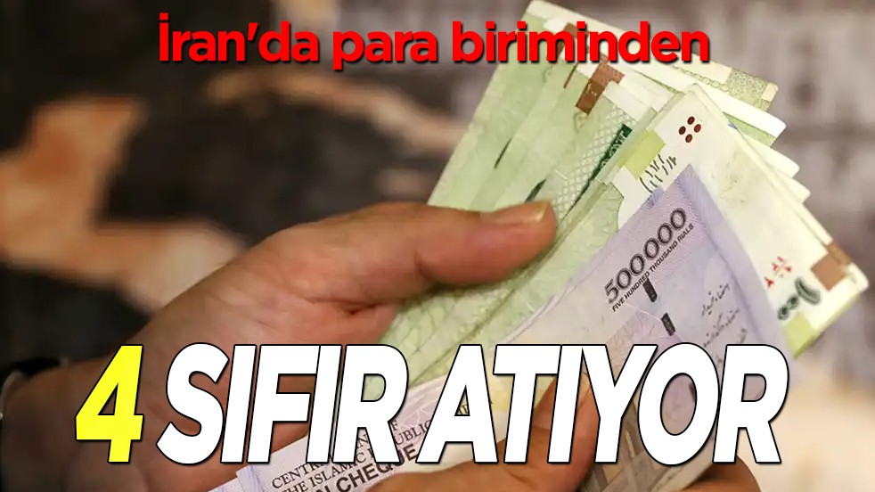İran, para biriminden 4 sıfır atıyor