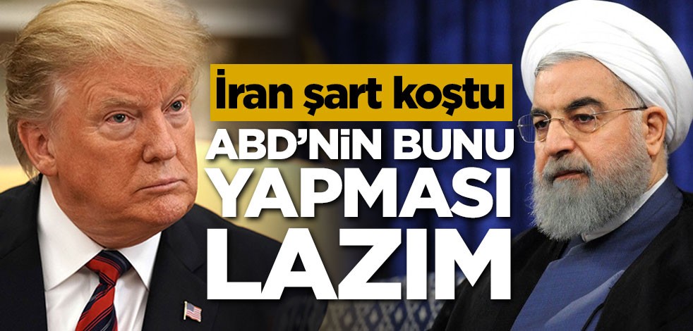 İran şart koştu! Gerginliğin azaltılması için ABD'nin bunu yapması lazım