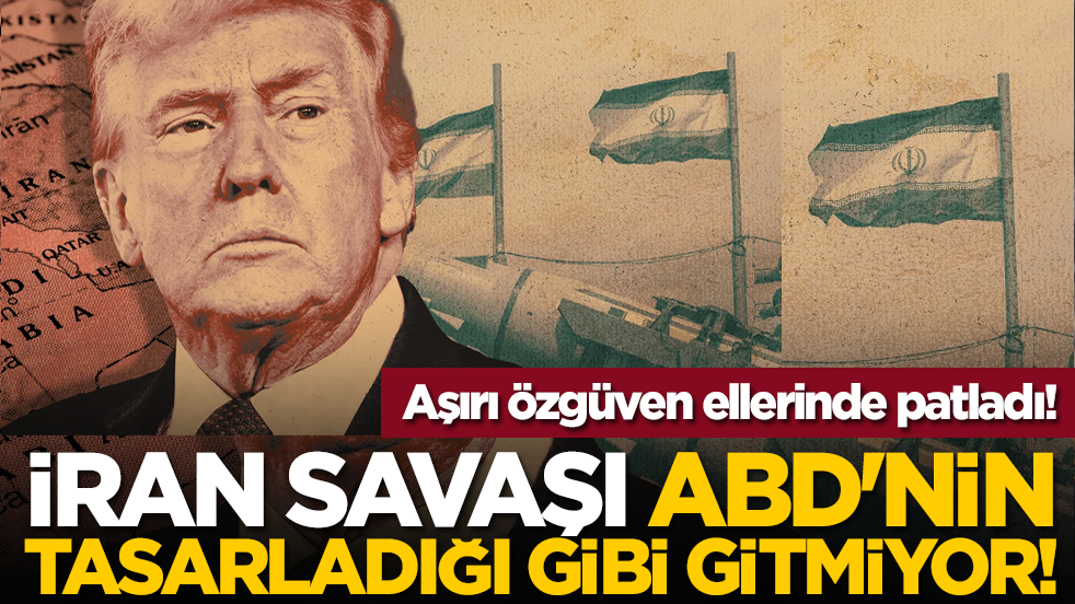 İran Savaşı, ABD'nin tasarladığı gibi gitmiyor! Aşırı özgüven ellerinde patladı!
