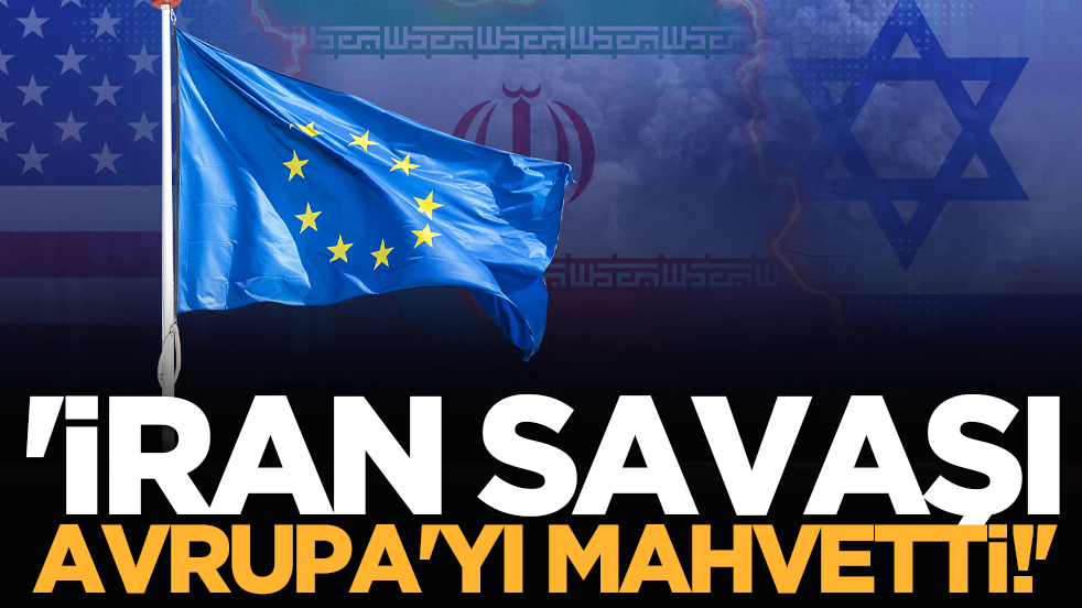 'İran savaşı Avrupa'yı mahvetti!'