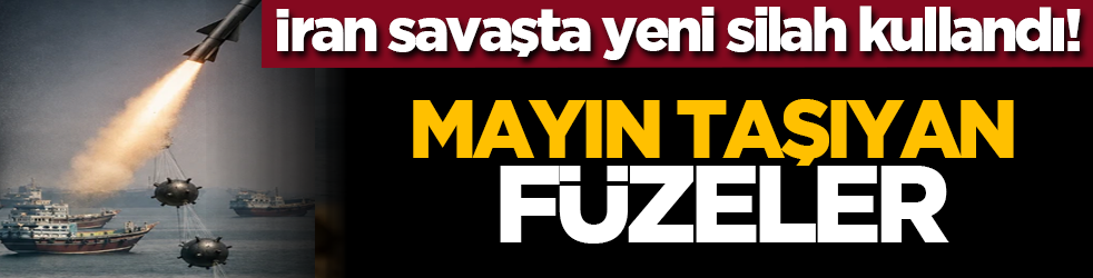 İran savaşta yeni silah kullandı! Mayın taşıyan füzeler