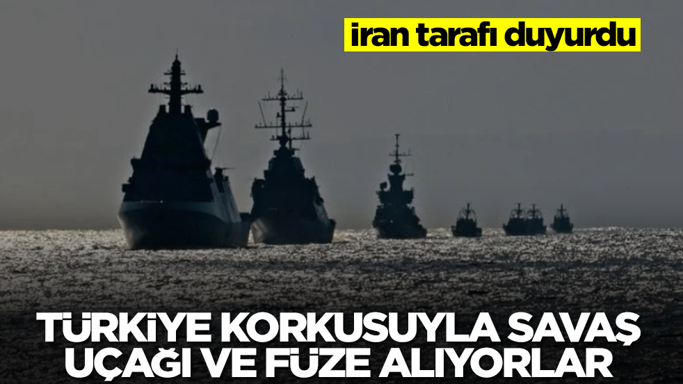 İran tarafı duyurdu: Türkiye korkusuyla savaş uçağı ve füze alıyorlar