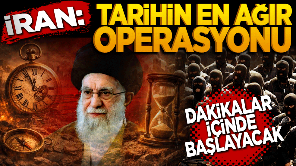 İran: Tarihin en ağır taarruz operasyonu dakikalar içinde başlayacak