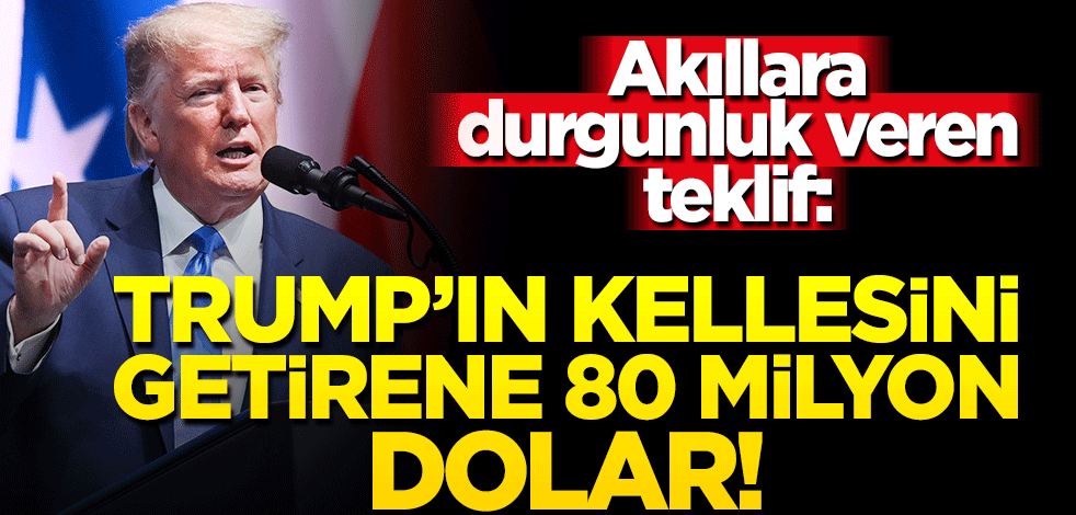 İran Trump'ın kellesine ödül koydu! Öldürene 80 milyon dolar