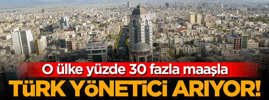 İran Türk yönetici arıyor