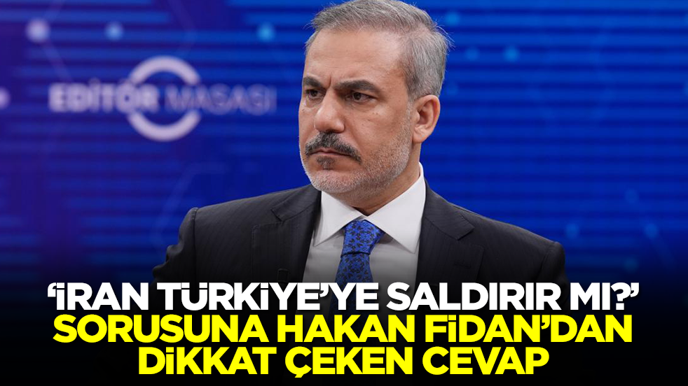'İran Türkiye'ye saldırır mı?' sorusuna Hakan Fidan'dan dikkat çeken cevap