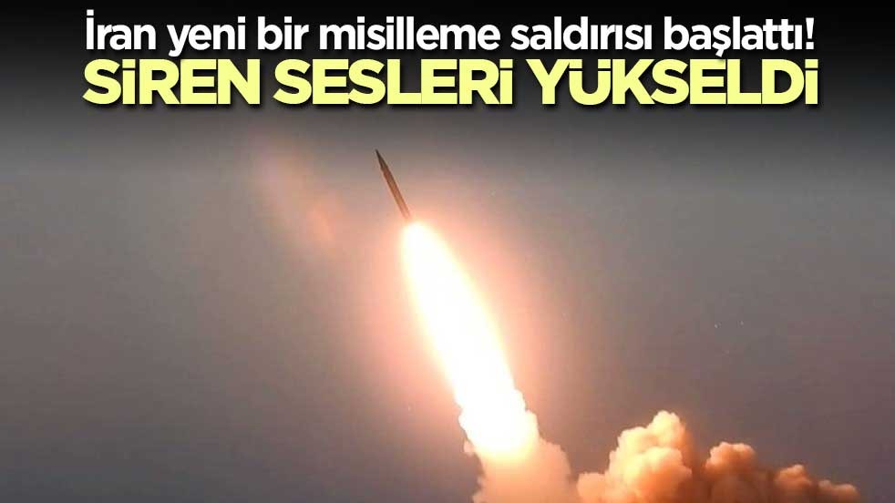 İran yeni bir misilleme saldırısı başlattı! Siren sesleri yükseldi