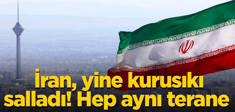 İran, yine kurusıkı salladı! Hep aynı terane