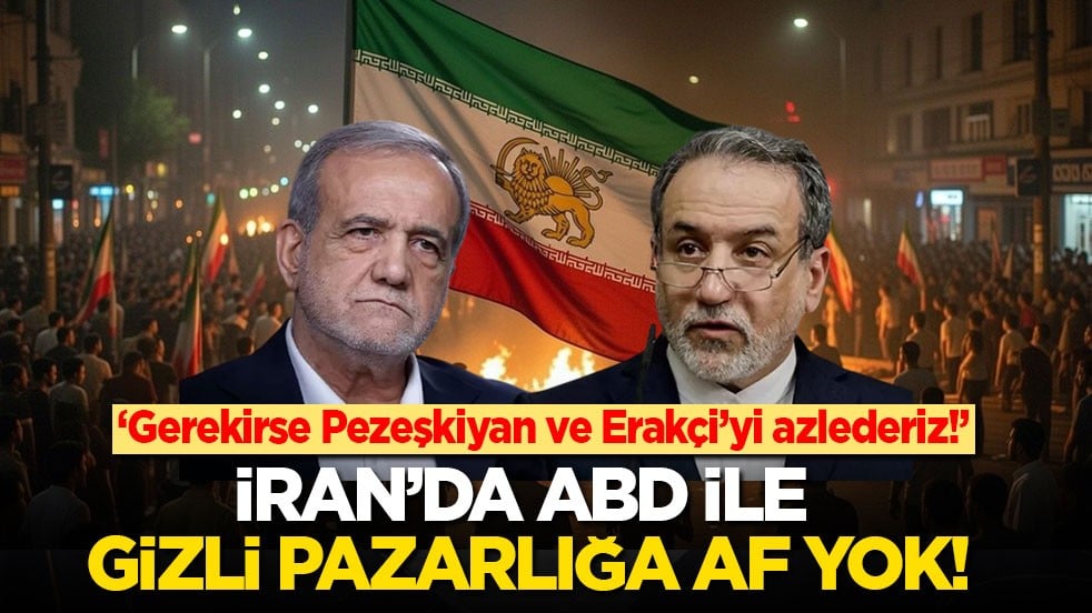 İran’da ABD ile gizli pazarlığa af yok: Gerekirse Pezeşkiyan'ı da ve Erakçi’yi de azlederiz!
