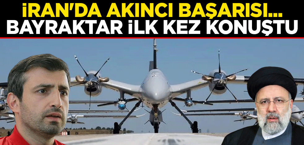 İran'da AKINCI başarısı... Selçuk Bayraktar ilk kez konuştu: Hiç gidilmeyecek yere gitti