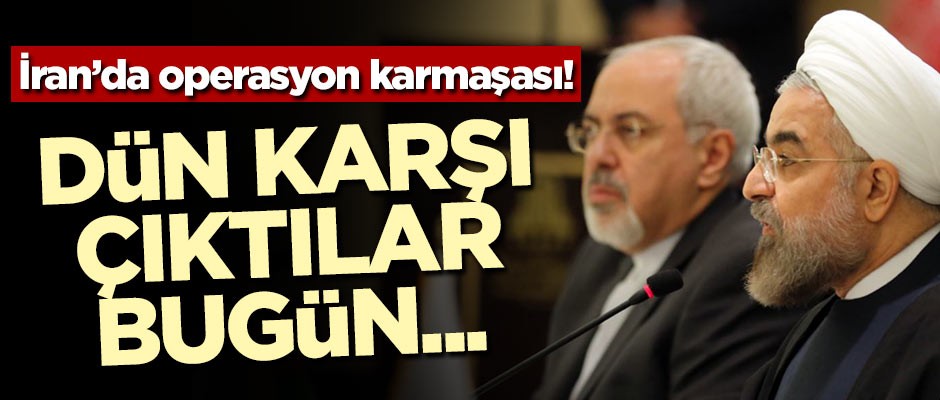 İran'da operasyon karmaşası! Dün karşı çıktılar bugün...