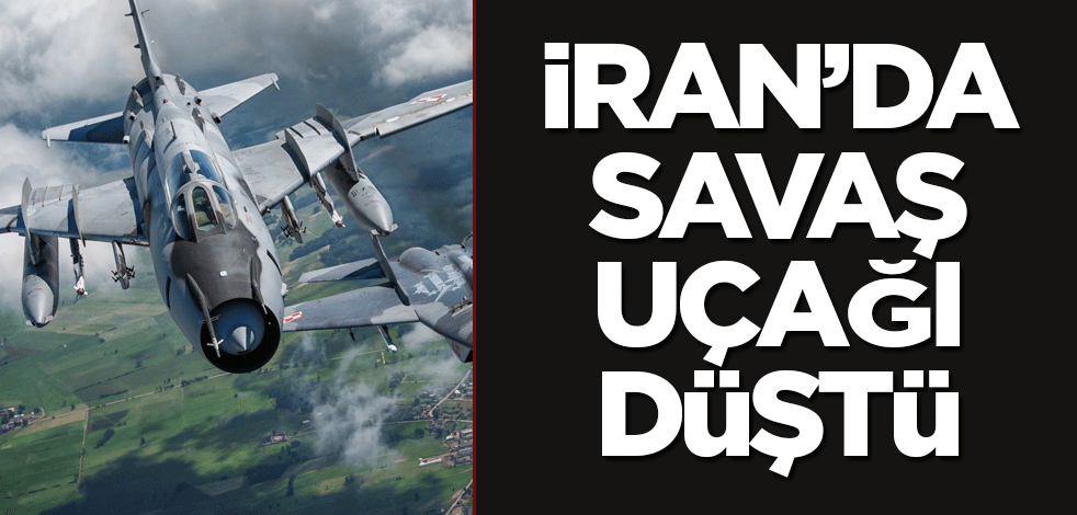 İran’da savaş uçağı düştü