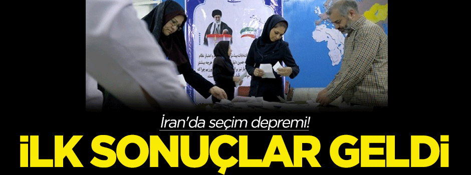 İran'da seçim depremi! İlk sonuçlar geldi