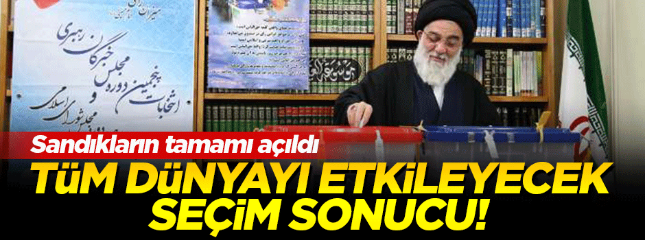 İran'da tüm dünyayı etkileyecek seçim sonucu