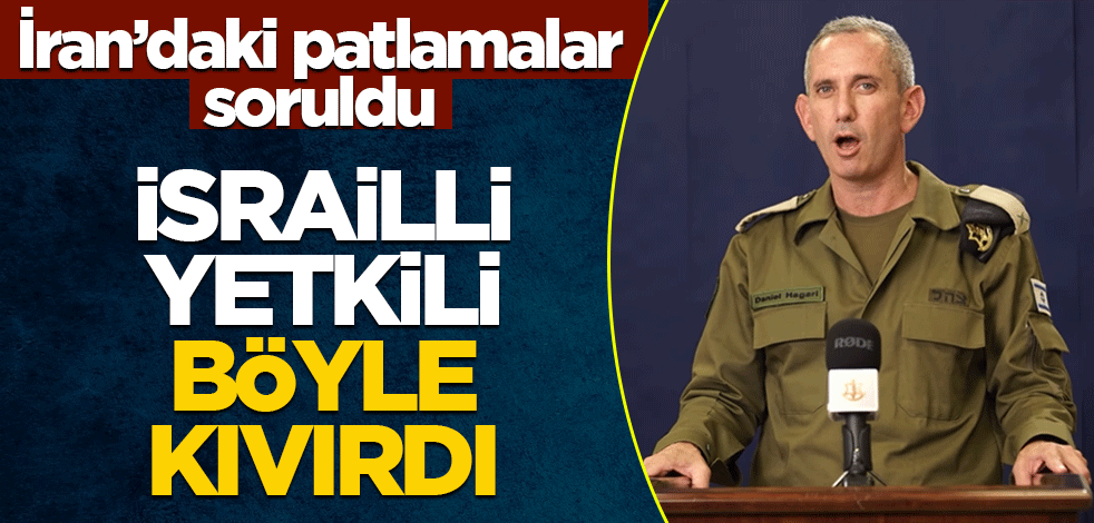 İran'daki patlamalar soruldu! İsrailli yetkili böyle kıvırdı