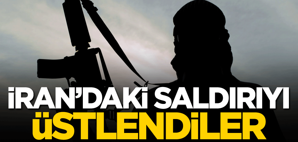 İran’daki saldırıyı üstlendiler