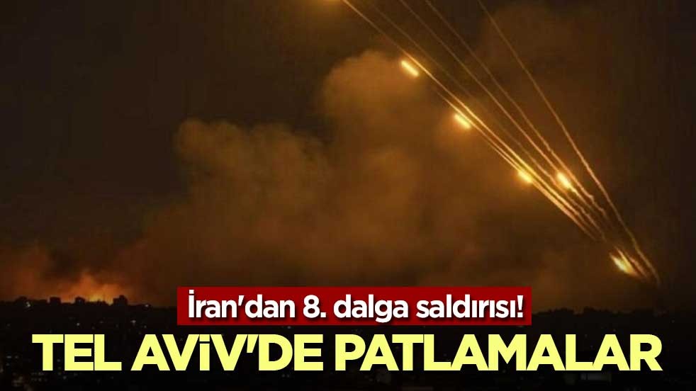 İran'dan 8. dalga saldırısı! Tel Aviv'de sirenler çalıyor