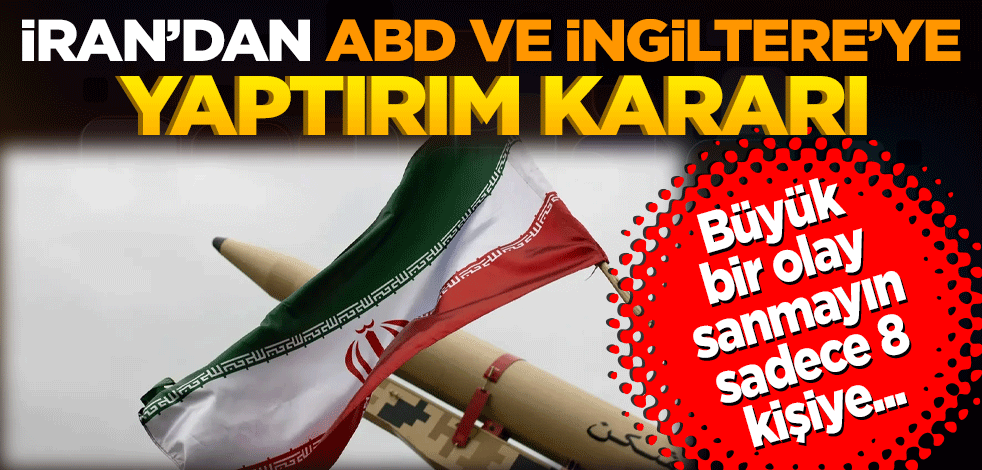 İran'dan ABD ve İngiltere'ye yaptırım kararı