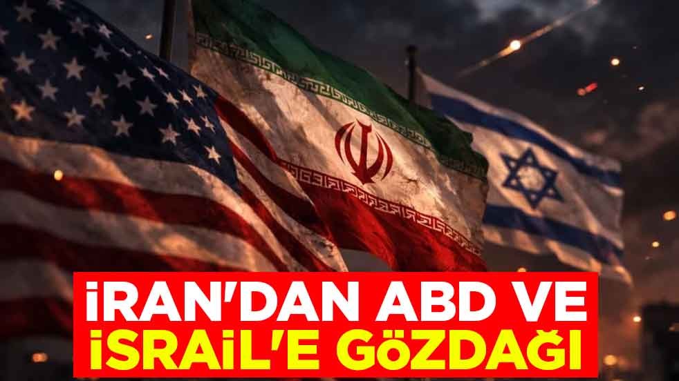 İran'dan ABD ve İsrail'e gözdağı
