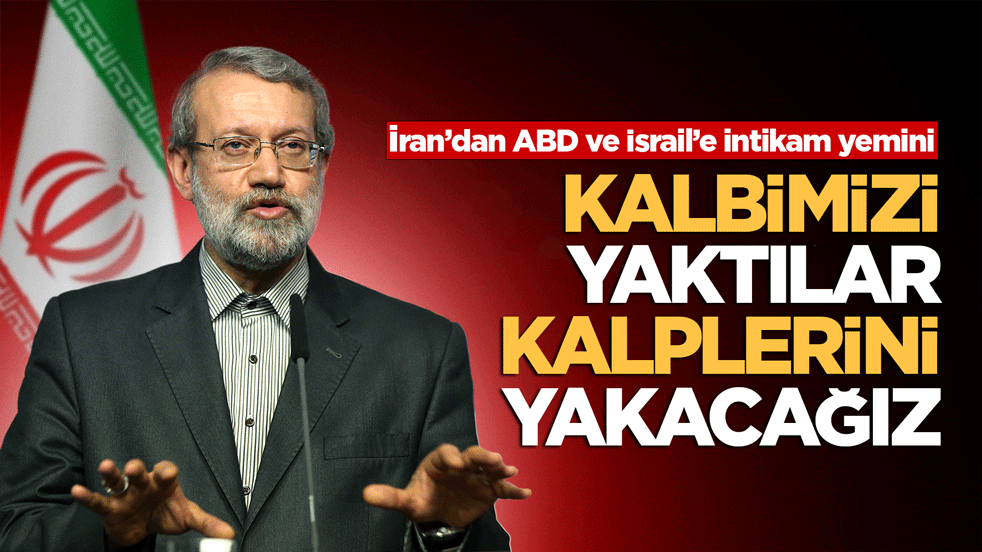 İran’dan ABD ve İsrail’e intikam yemini: Kalbimizi yaktılar, kalplerini yakacağız