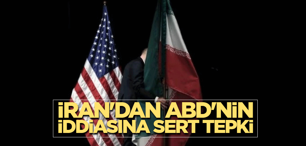 İran'dan ABD'nin iddiasına sert tepki