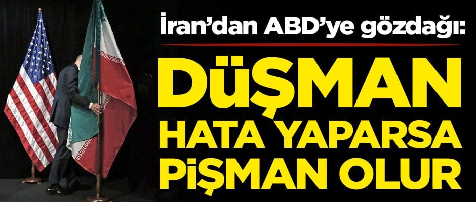 İran'dan ABD'ye gözdağı! "Düşman hata yaparsa, pişman olur"