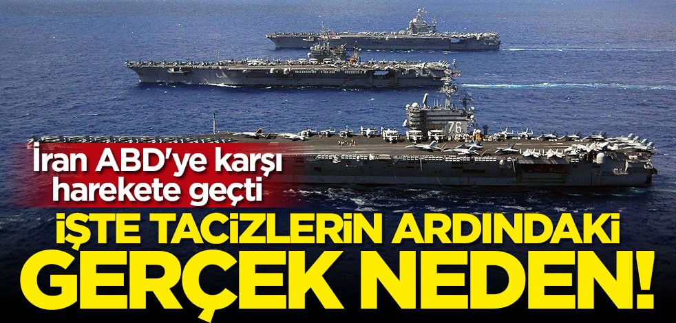 İran'dan ABD'ye karşı yeni hamle! Tacizlerin ardındaki gerçek neden belli oldu