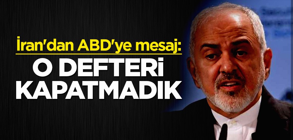 İran'dan ABD'ye mesaj: O defteri kapatmadık