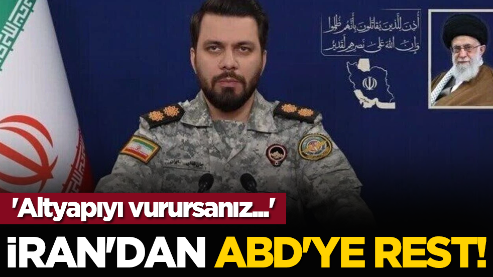 İran'dan ABD'ye rest! 'Altyapıyı vurursanız...'
