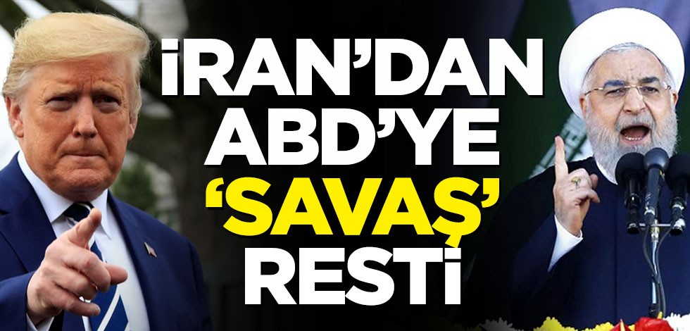 İran'dan ABD'ye 'Savaş' resti