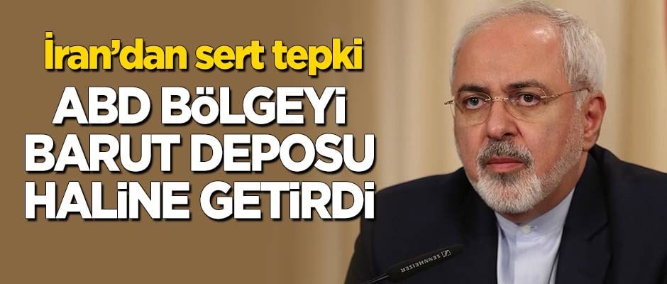 İran'dan ABD'ye tepki: Bölgeyi 'barut deposu' haline getirdi