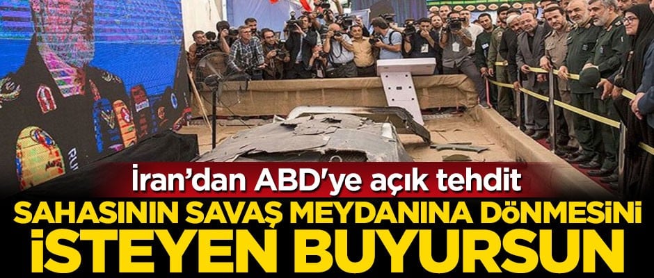 İran'dan açık tehdit: Sahasının savaş meydanına dönmesini isteyen buyursun