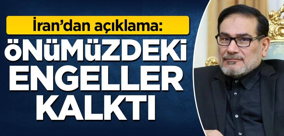 İran'dan açıklama: Önümüzdeki engeller kalktı