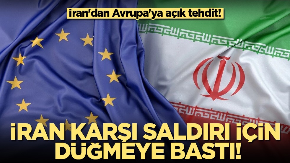 İran'dan Avrupa ülkelerine meşru hedef haline geleceği uyarısı