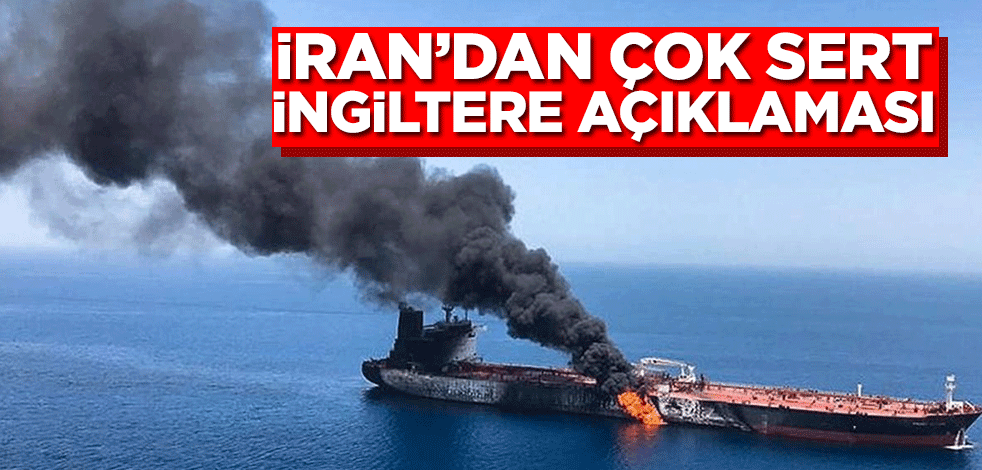 İran’dan çok sert İngiltere açıklaması