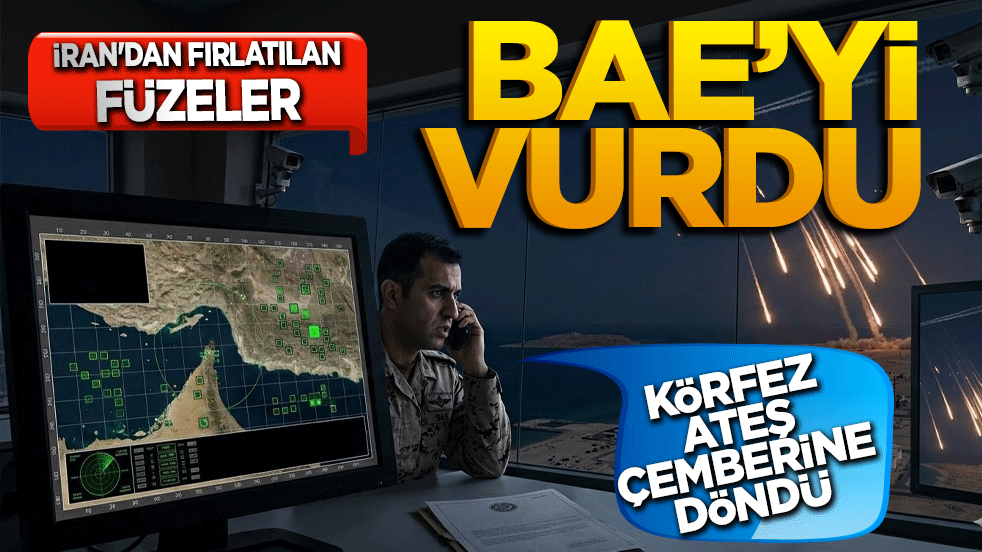 İran'dan fırlatılan füzeler BAE'yi vurdu! Körfez ateş çemberine döndü