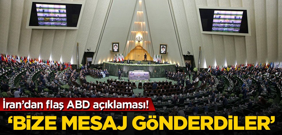 İran'dan flaş ABD açıklaması! 'Bize mesaj gönderdiler'