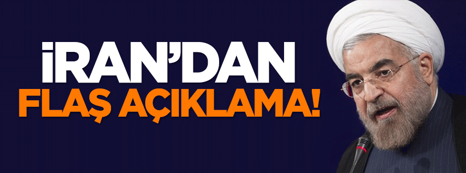 İran'dan flaş açıklama!