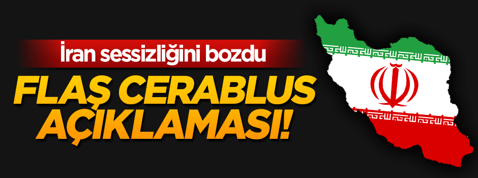 İran'dan flaş Cerablus açıklaması!