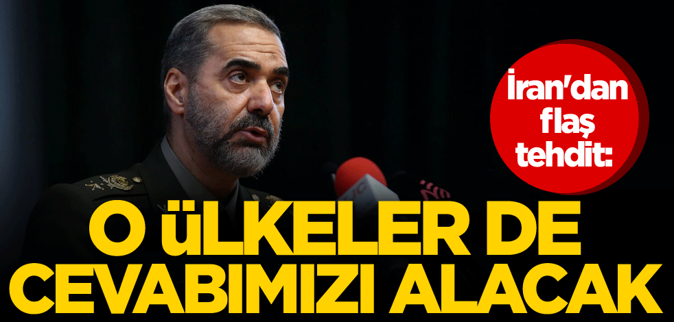 İran'dan flaş tehdit: O ülkeler de cevabımızı alacak