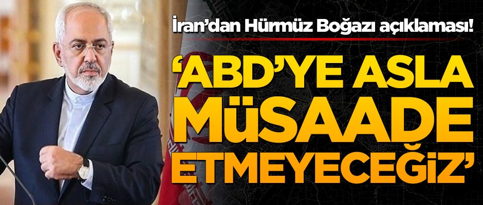 İran’dan Hürmüz Boğazı açıklaması! ABD’ye asla müsaade etmeyeceğiz