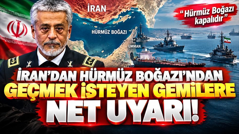 İran’dan Hürmüz Boğazı’ndan geçmek isteyen gemilere net uyarı