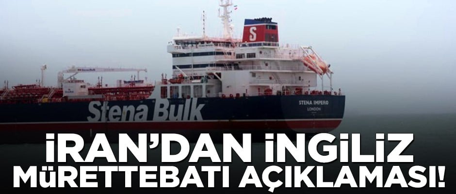 İran'dan İngiliz mürettebatı açıklaması!