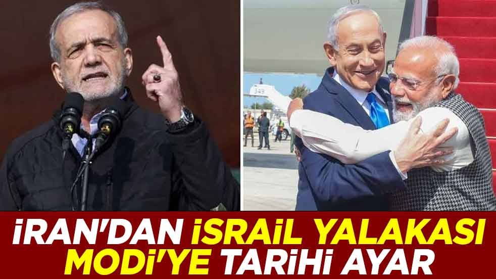 İran'dan İsrail yalakası Modi'ye tarihi ayar
