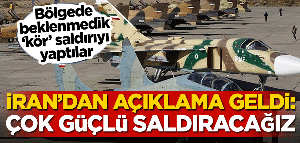 İran’dan İsrail’e: Çok güçlü karşılık vereceğiz