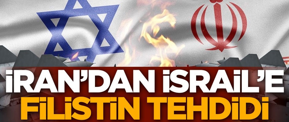 İran'dan İsrail'e Filistin tehdidi