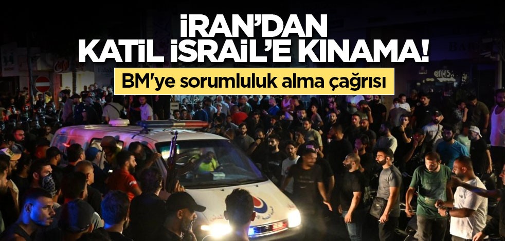 İran’dan katil İsrail’e kınama! BM'ye sorumluluk alma çağrısı