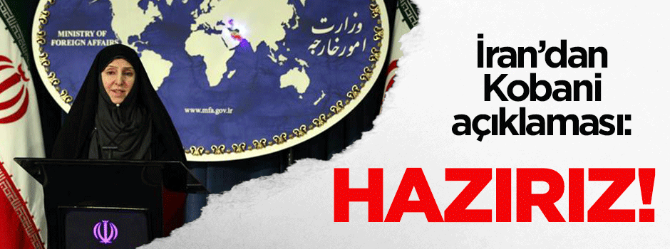 İran'dan Kobani açıklaması: Hazırız!