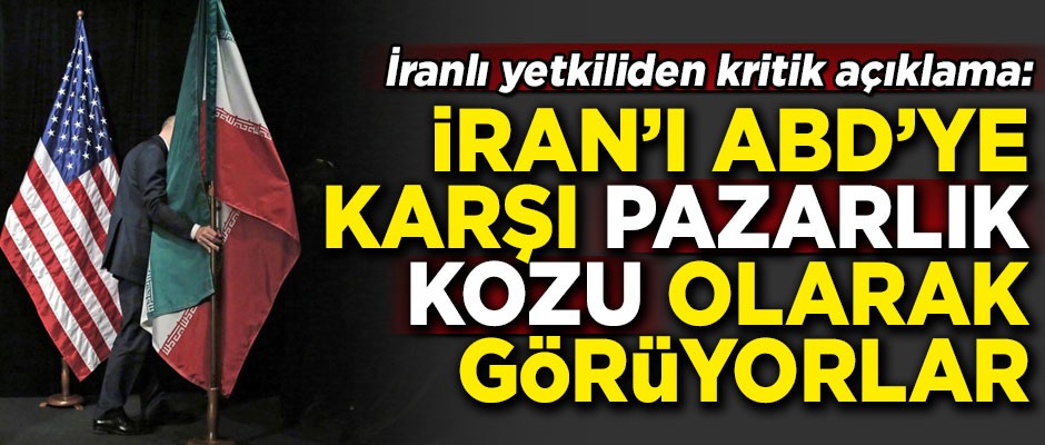 İran'dan kritik açıklama! 'Çin ve Rusya, İran'ı, ABD'ye karşı pazarlık kozu olarak görüyor'
