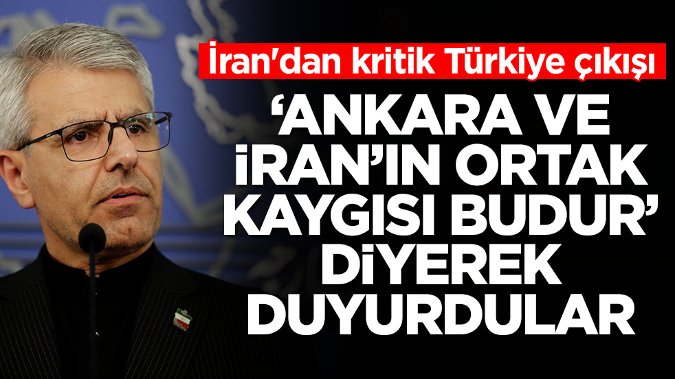 İran'dan kritik Türkiye çıkışı: 'Ankara ve Tahran'ın ortak kaygısı budur' diyerek duyurdular